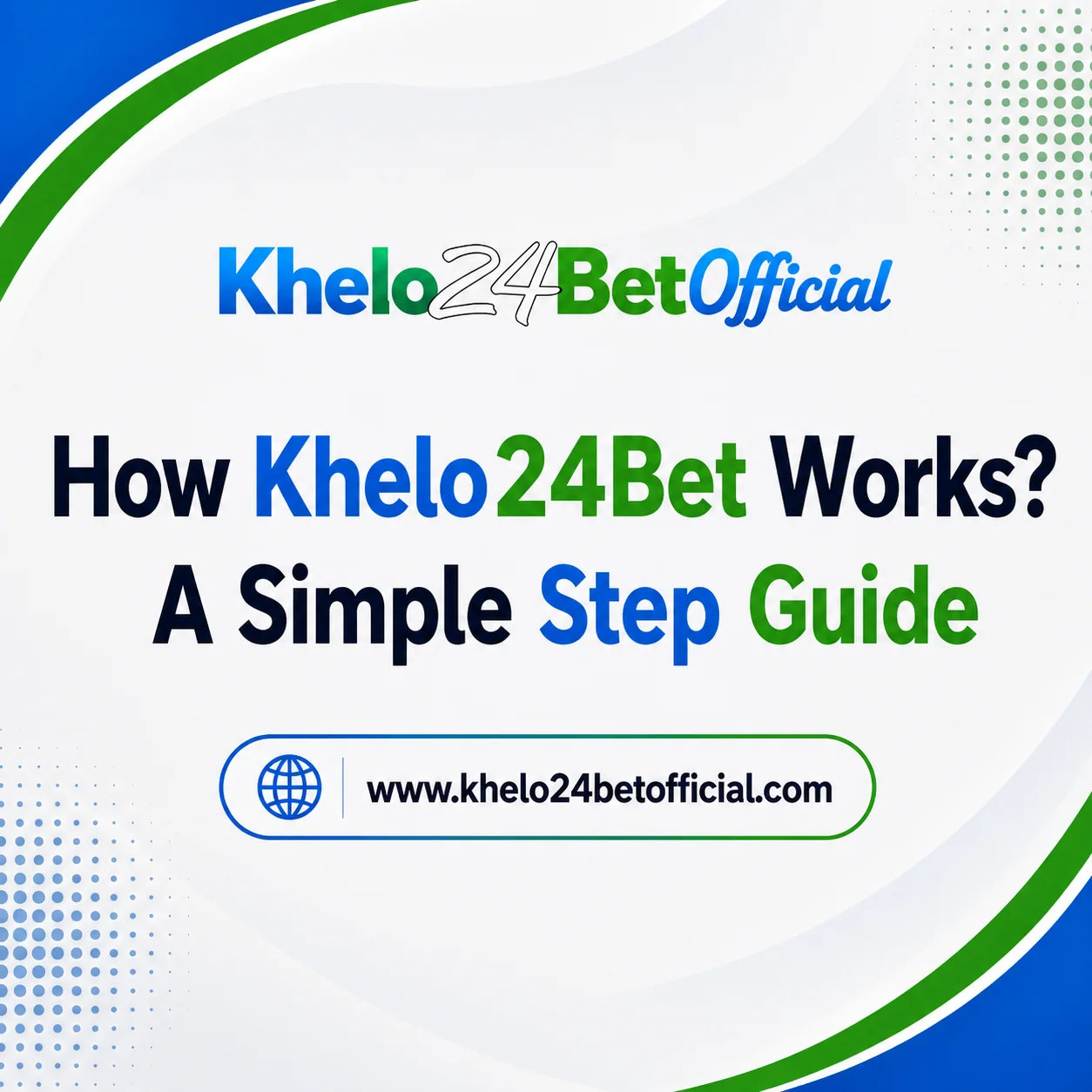 How Khelo24Bet works step guide